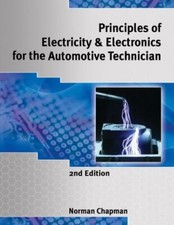 Principles of Electricity & Electronics for the Automotive Technician, Paperb...