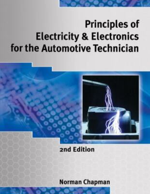 Principles of Electricity and Electronics for the Automotive Technician, Chapman