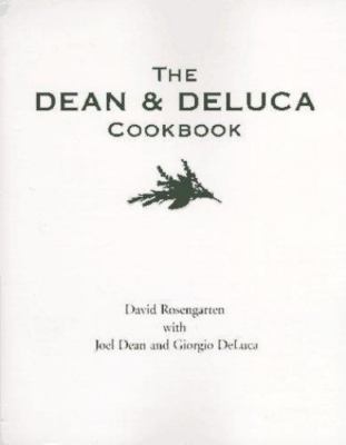 The Dean and DeLuca Cookbook - hardcover, David Rosengarten, 9780679434634