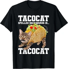 Taco Cat Spelled Backwards is Tacocat Meme Silly Cat Lover T-Shirt