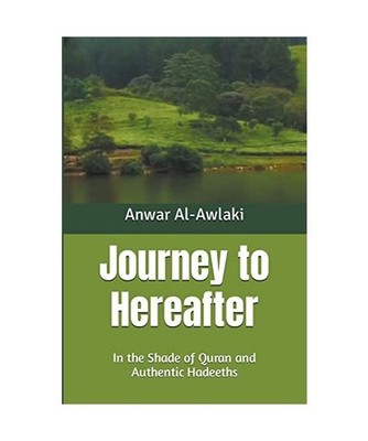 Journey to Hereafter, Awlaqi, Anwar Al