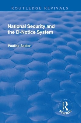 National Security and the D-Notice System - 9781138726185