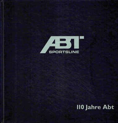 Mark Schneider; Manfred Prescher - Abt Sportsline: 110 Jahre Abt