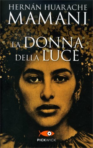 LIBRO LA DONNA DELLA LUCE - HERNAN HUARACHE MAMANI