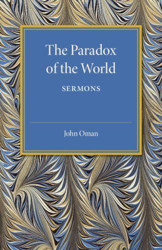 The Paradox of the World Sermons Oman Paperback Cambridge University Press