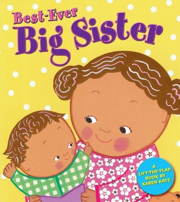 Best-Ever Big Sister by Karen Katz (English) Board Books Book