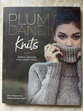 Plum Dandi Knits Simple Designs For Luxury Yarns Book Crafts/Knitting New
