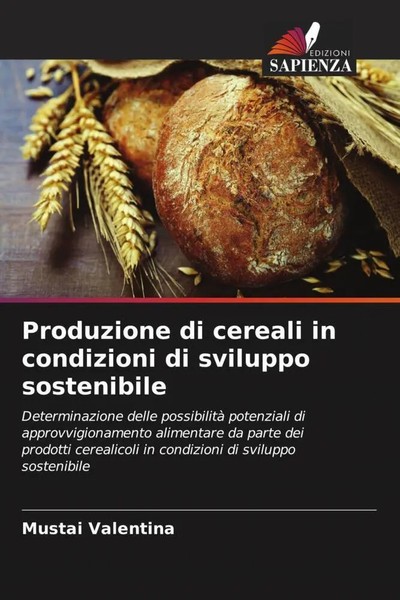 Mustai Valentina | Produzione Di Cereali In Condizioni Di Sviluppo Sostenibile-image