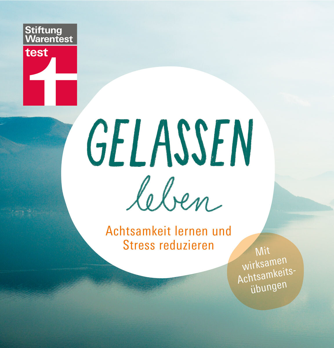 Thumbnail - Gelassen Leben. Achtsamkeit Lernen Und Stress Reduzieren. Mit