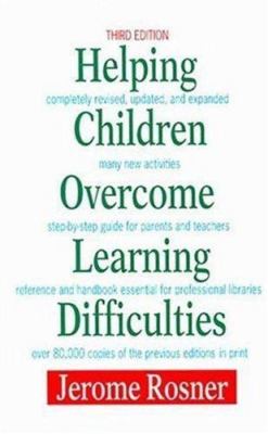 Helping Children Overcome Learning Difficulties: A Step-by-Step Guide for Paren