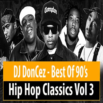 DJ DonCez - Best Of 90's HipHop Classics Vol 3