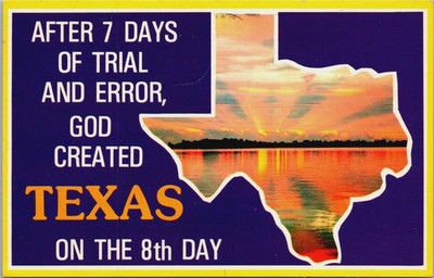 After 7 Days of Trial and Error God Created Texas on the 8th Day Postcard c1984
