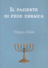 Il paziente di fede ebraica	 - Filippo Zizzo (pubblicato dall'Autore) [2015]