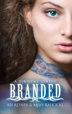 Branded (A Sinner Series) (Volume 1) - Paperback By Abi Ketner - VERY GOOD