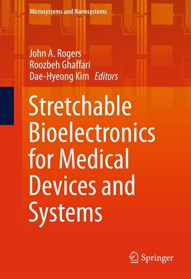 John A. Rogers (u. a.) | Stretchable Bioelectronics for Medical Devices and...