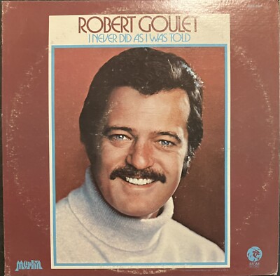 Robert Goulet   I Never Did As I Was Told - Vinyl LP - Merlin (MER 2001) EX 1971