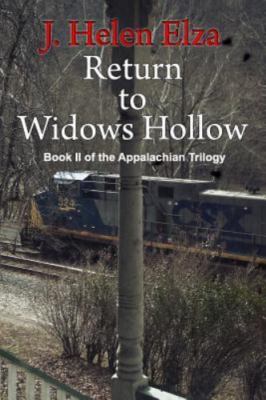 Return to Widows Hollow: Book II of the Appalachian Trilogy by Elza, J. Helen...