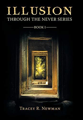 Illusion Through the Never Series Book 1 by Newman ISBN 9781491789032 Free Shipping