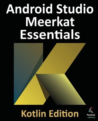 Neil Smyth | Android Studio Meerkat Essentials - Kotlin Edition | Taschenbuch