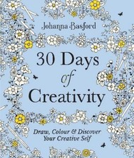 Johanna Basford 30 Days of Creativity: Draw, Colour and (Paperback) (UK IMPORT)