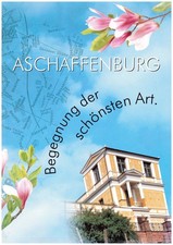 Aschaffenburg – Begegnung der schönsten Art – Urlaubsmagazin 1997 Imagebroschüre