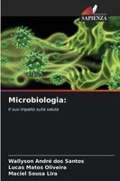 Microbiologia: Il Suo Impatto Sulla Salute Wallyson André Dos Santos (U. A.)