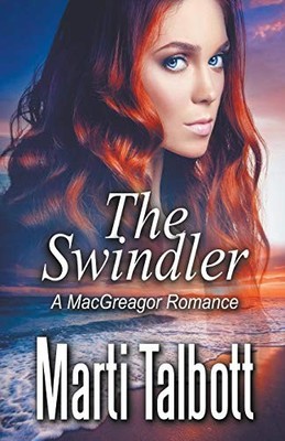 Swindler (a MacGreagor Romance) by Marti Talbott (2020, Trade Paperback)