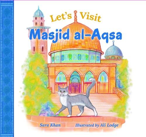 Let's Visit Masjid Al Aqsa by Sara Khan (Hardback Book) - Image 3
