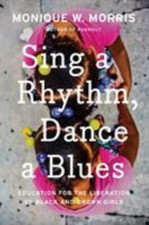 Sing a Rhythm, Dance a Blues: Educati- 9781620973998, Monique Couvson, hardcover