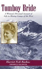 Tomboy Bride: A Woman's Personal Account of Life in Mining Camps of the W - GOOD