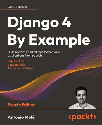 Django 4 By Example - Fourth Edition Antonio Melé Taschenbuch Englisch 2022