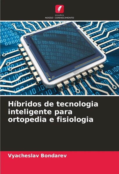 Vyacheslav Bondarev | HíBridos De Tecnologia Inteligente Para Ortopedia E...-image