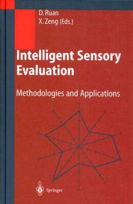 Intelligent Sensory Evaluation: Methodologies and Applications by Da Ruan: New