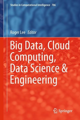Big Data, Cloud Computing, Data Science & Engineering | Roger Lee | Englisch