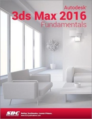 AUTODESK 3DS MAX 2016 FUNDAMENTALS (ASCENT) By Ascent *Excellent Condition*