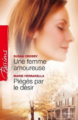 Une femme amoureuse / Piégés par le d... - Marie Ferrarella,... - V1469392