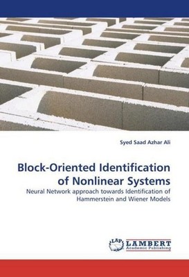 Block-Oriented Identification of Nonlinear Systems Syed Saad Azhar Ali