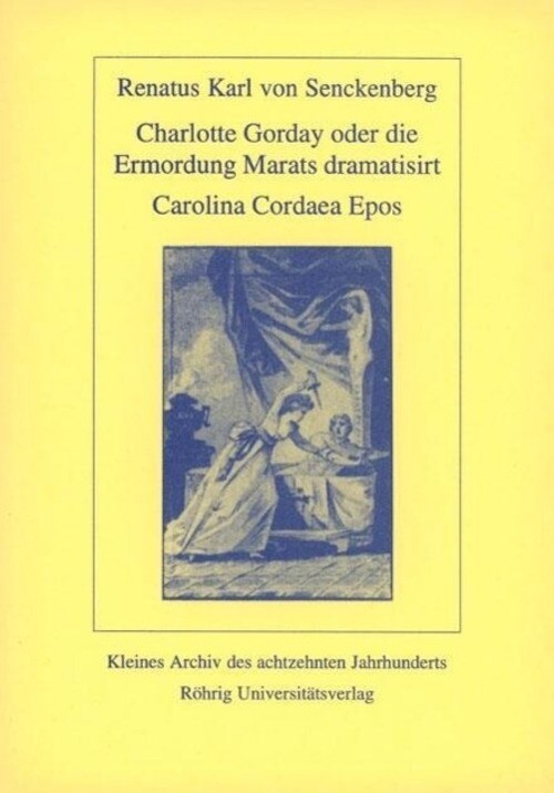 Thumbnail - Renatus K Von Senckenberg | Charlotte Corday Oder Die Ermordung