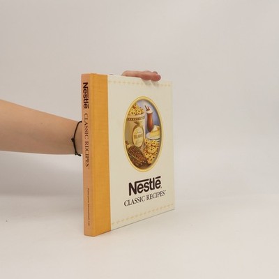 Nestle Classic Recipes  |  Publications International Ltd.