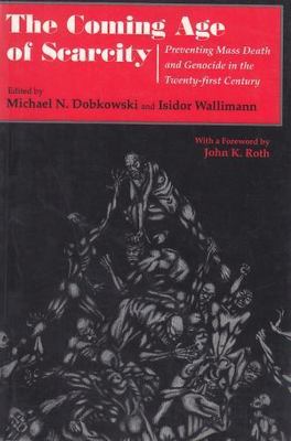 The Coming Age of Scarcity: Preventing Mass Death and Genocide in the Twenty-Fi