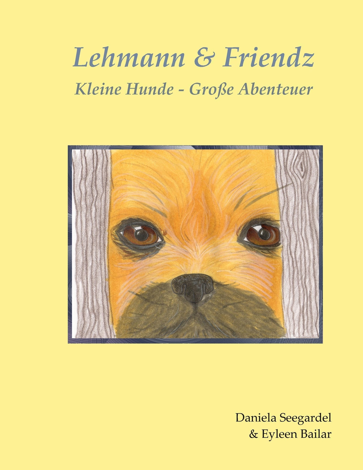 Lehmann & Friendz | Daniela Seegardel (u. A.) | Kleine Hunde - Große