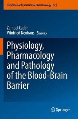 Physiology, Pharmacology and Pathology of the Blood-Brain Bar... - 9783030996567