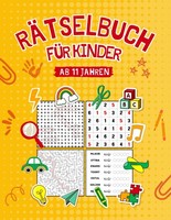 RäTselbuch Kinder 11 Jahre: Wortsuchen, Sudokus, KreuzworträTsel, Spielspaß
