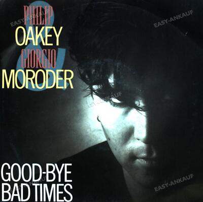 Philip Oakey & Giorgio Moroder - Good-Bye Bad Times 7in (VG+/VG+) '
