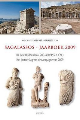 Sagalassos-Jaarboek 2009: de Late Oudheid (CA. 200-450/455 N. Chr.). Het Jaarver