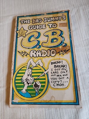 THE BIG DUMMY'S GUIDE TO C.B. RADIO   Second Edition  1977  40 CHANNEL
