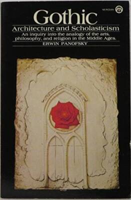 Gothic Architecture and Scholasticism: An Inquiry into Analogy Arts philo - GOOD