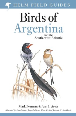 Juan Ignacio Areta (u. a.) | Field Guide to the Birds of Argentina and the...