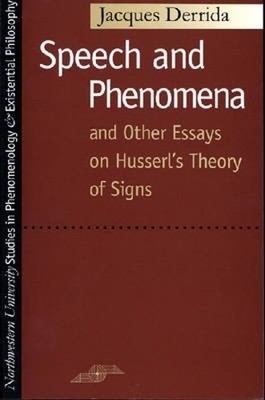 Speech and Phenomena: And Other Ess..., Derrida, Jacque