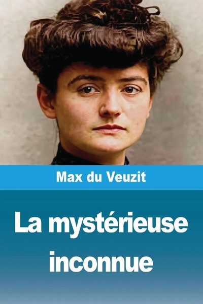 Max Du Veuzit | La MystéRieuse Inconnue | Taschenbuch | FranzöSisch (2025)-image